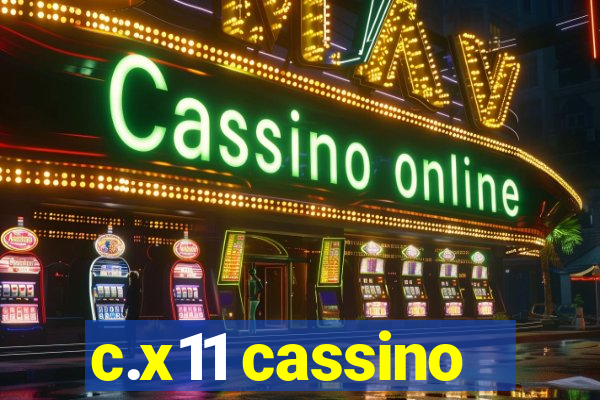 c.x11 cassino